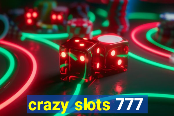 crazy slots 777