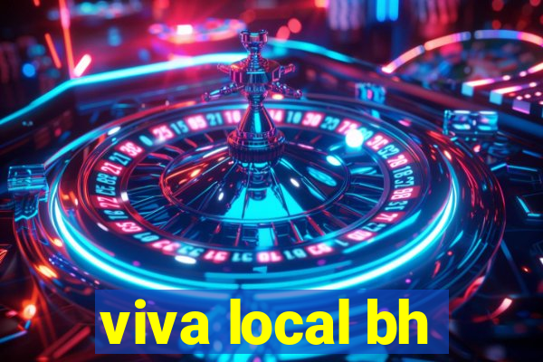 viva local bh