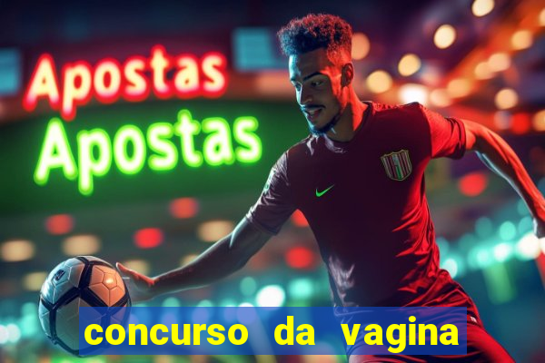 concurso da vagina mais bonita do brasil