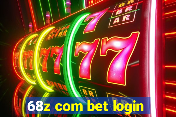 68z com bet login