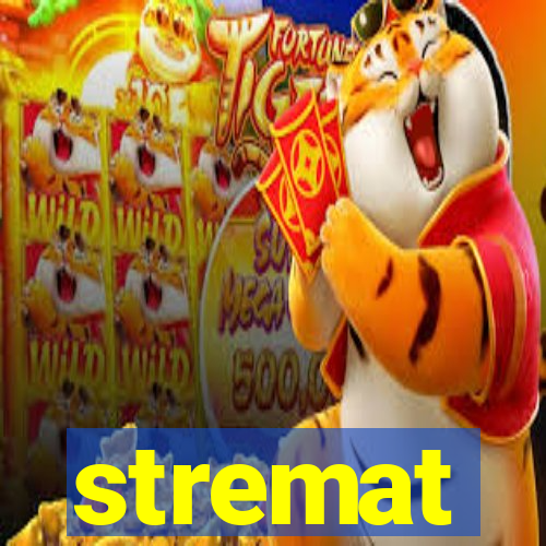 stremat