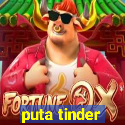 puta tinder