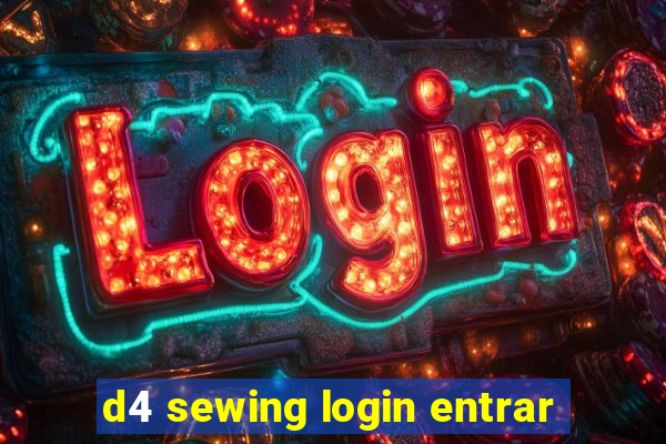 d4 sewing login entrar