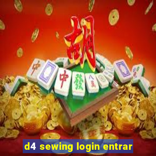 d4 sewing login entrar