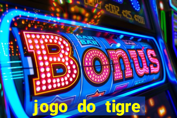 jogo do tigre deposito de 3 reais