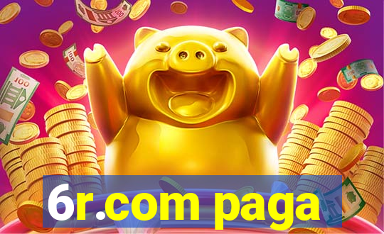 6r.com paga