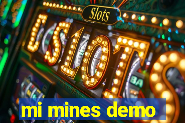 mi mines demo