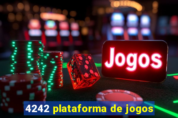 4242 plataforma de jogos