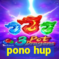 pono hup