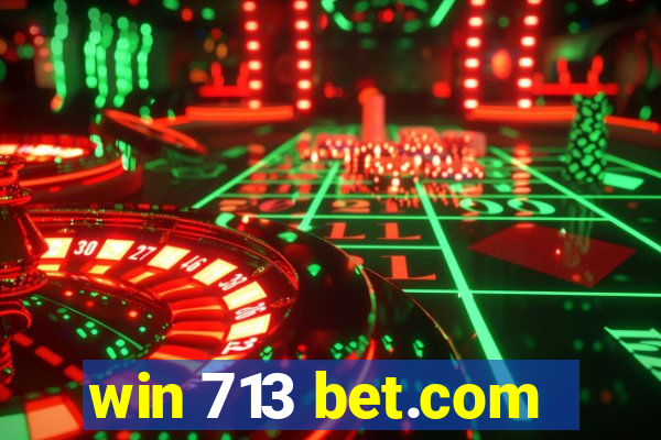 win 713 bet.com