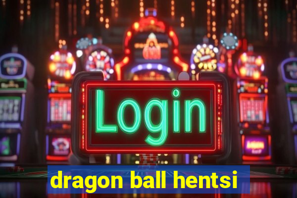 dragon ball hentsi