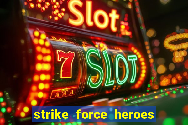 strike force heroes 2 hacked