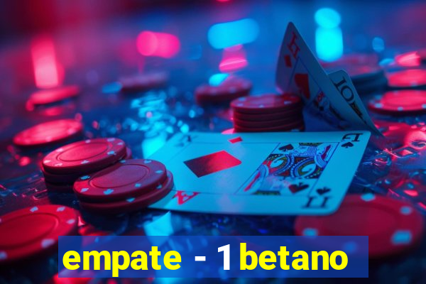 empate - 1 betano