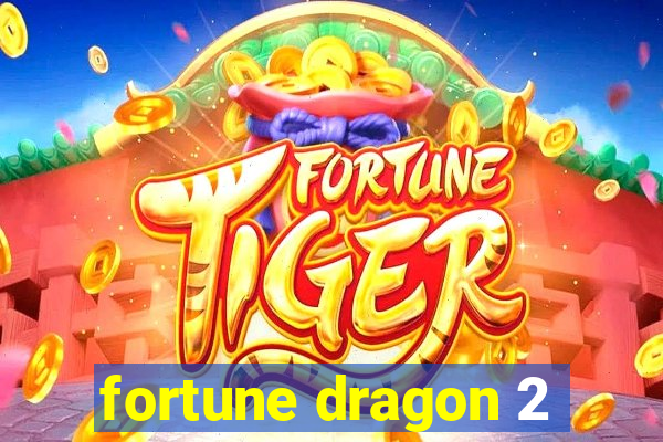 fortune dragon 2