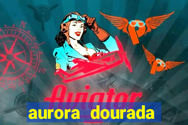 aurora dourada retorno pdf