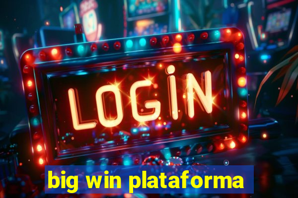 big win plataforma