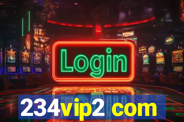 234vip2 com