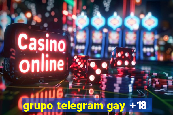 grupo telegram gay +18