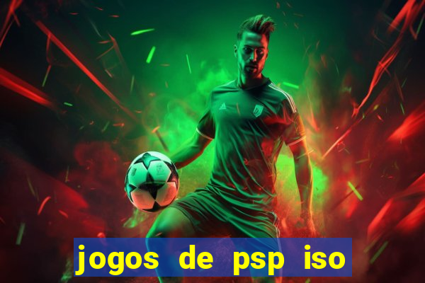 jogos de psp iso pt br