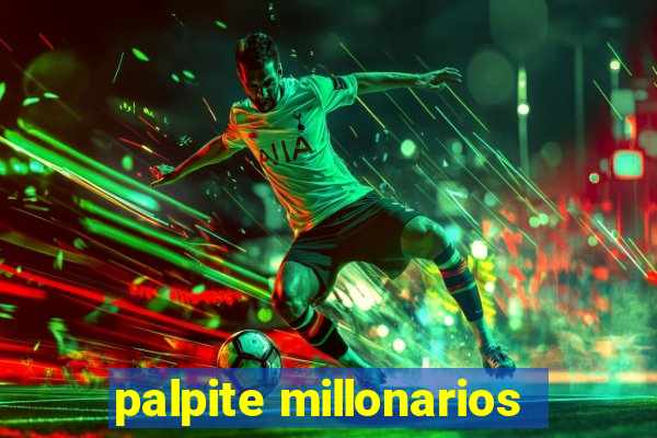 palpite millonarios