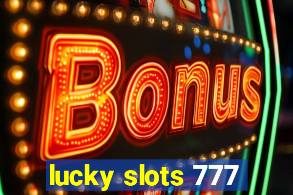 lucky slots 777