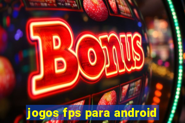 jogos fps para android