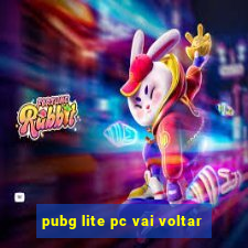 pubg lite pc vai voltar