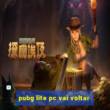 pubg lite pc vai voltar