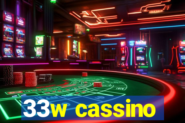 33w cassino