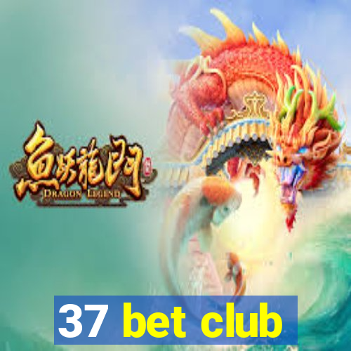 37 bet club