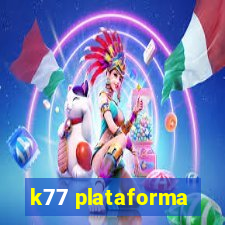 k77 plataforma