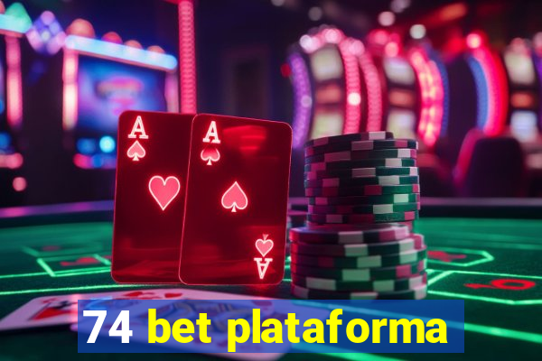 74 bet plataforma