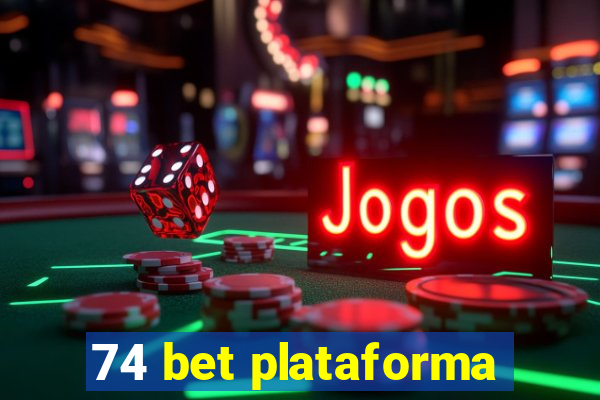 74 bet plataforma