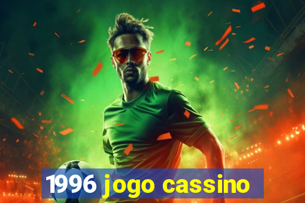 1996 jogo cassino