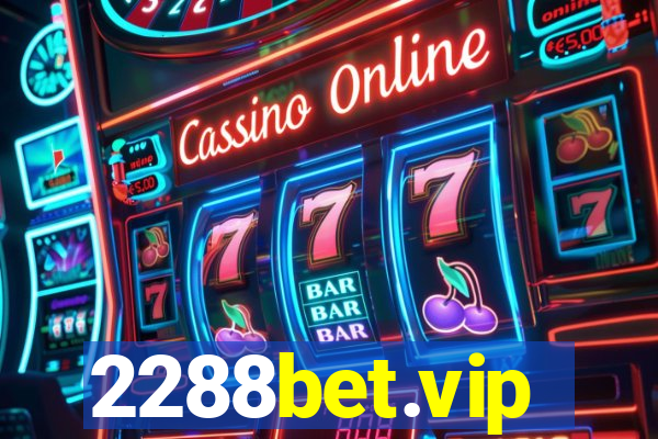 2288bet.vip