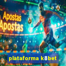 plataforma k8bet