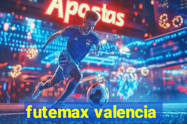 futemax valencia