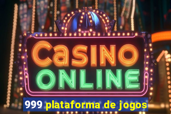 999 plataforma de jogos