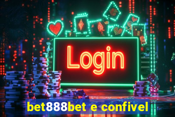 bet888bet e confivel