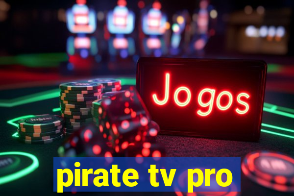 pirate tv pro