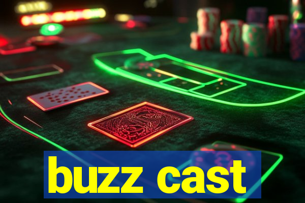 buzz cast