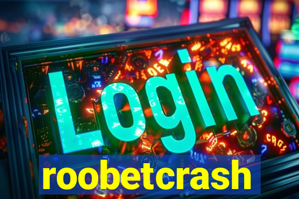 roobetcrash