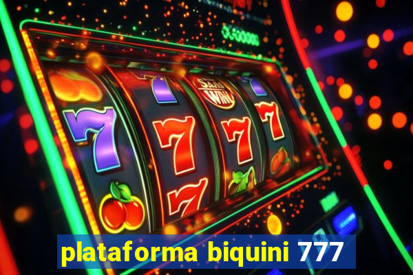 plataforma biquini 777