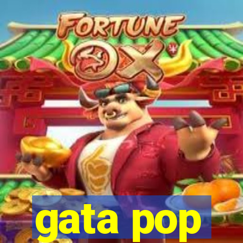 gata pop