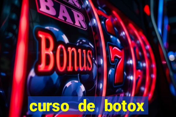 curso de botox reconhecido pelo mec