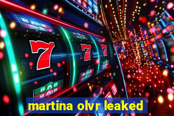 martina olvr leaked