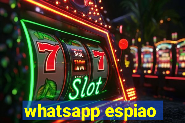 whatsapp espiao