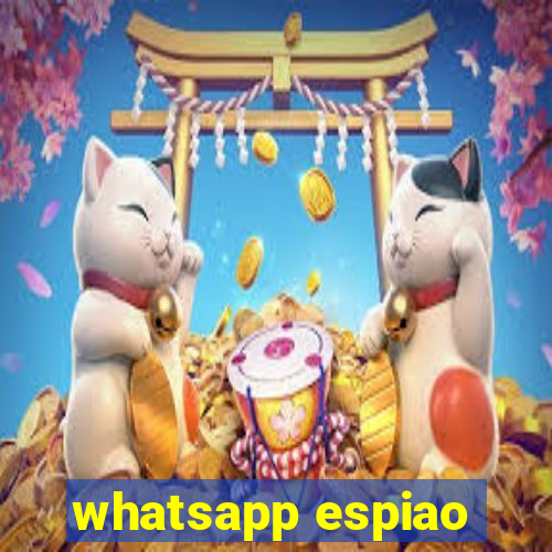 whatsapp espiao