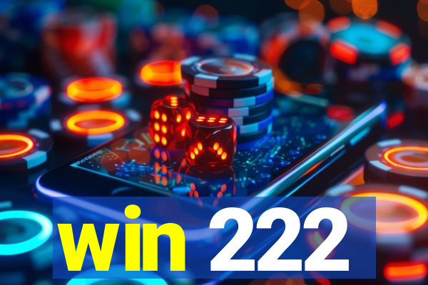 win 222