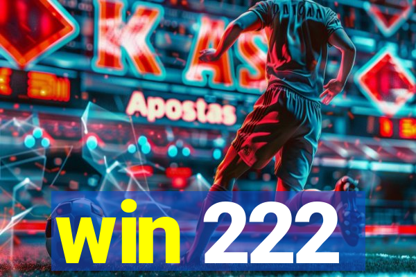 win 222